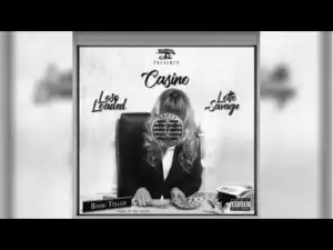 Casino - Bank Teller (Feat. Loso Loaded & Lotto Savage)